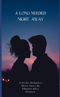 A Long Needed Night Away