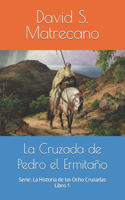La Historia de las Ocho Cruzadas 1095-1272