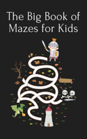 The Big Book of Mazes for Kids