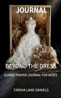Beyond The Dress Journal