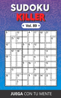 Juega con tu mente: SUDOKU KILLER Vol. 89: Colección de 100 diferentes Sudokus Killer para Adultos - Fáciles y Avanzados - Ideales para Aumentar la Memoria y la Lógica 