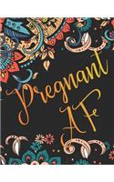 Pregnant AF