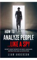 How To Analyze People...Like a Spy