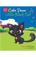 Calm Down Little Black Cat