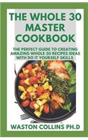 Whole 30 Master Cookbook