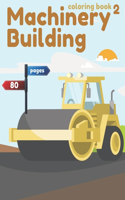 Machinery Building 2 coloring book