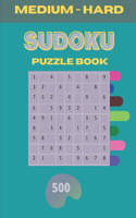 Medium -Hard Sudoku Puzzle Book: 500 Sudoku puzzles Medium to Hard Level