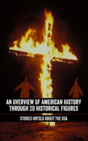 An Overview Of American History Through 20 Historical Figures
