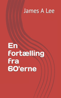 En fortælling fra 60'erne
