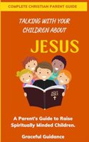 Talking with Your Children about Jesus