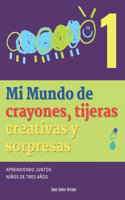 Mi Mundo de crayones, tijeras creativas y sorpresas 1
