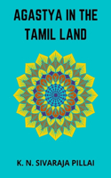 Agastya in the Tamil Land