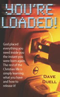 You're Loaded