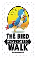 The Bird Who Chose to Walk