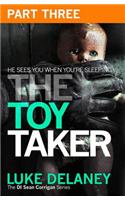 The Toy Taker: Part 3, Chapter 6 to 9