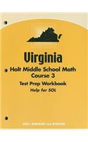 Virginia Holt Middle School Math Course 3 Test Prep Workbook: Help for SOL