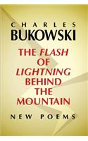 Flash of Lightning Behind the Mountain: New Poems