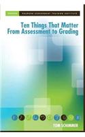 Ten Things that Matter from Assessment to Grading