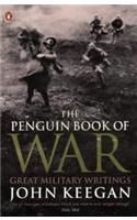 The Penguin Book of War: Great Military Writings