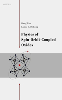 Physics of Spin-Orbit-Coupled Oxides