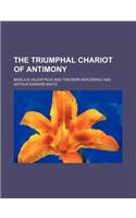 The Triumphal Chariot of Antimony