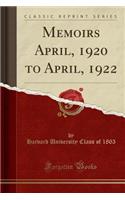 Memoirs April, 1920 to April, 1922 (Classic Reprint)