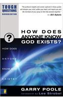 How Does Anyone Know God Exists?: (Tough Questions)