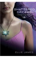 Shattered Dreams: A Midnight Dragonfly Novel