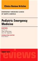 Pediatric Emergency Medicine, an Issue of Emergency Medicine Clinics