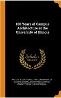 100 Years of Campus Architecture at the University of Illinois