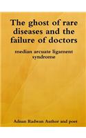 The ghost of rare diseases and the failure of doctors