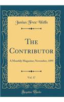 The Contributor, Vol. 17: A Monthly Magazine; November, 1895 (Classic Reprint)