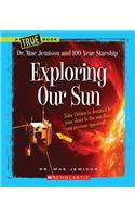 Exploring Our Sun