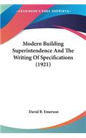 Modern Building Superintendence And The Writing Of Specifications (1921)