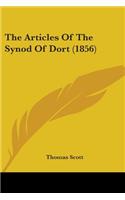 The Articles Of The Synod Of Dort (1856): (English)