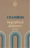 Chambers biographical dictionary (Chambers paperback reference books) (v. 1)