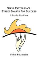 Steve Patterson's Street Smarts For Success