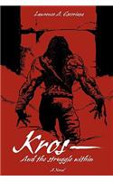 Kros--And the Struggle Within