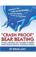 Crash Proof, Bear Beating Stock, Options, ETF, Futures, & Forex Market Trading Software, Strategies, & Systems