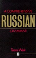 Comprehensive Russian Grammar (Blackwell Reference Grammars)