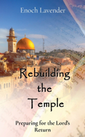 Rebuilding the Temple