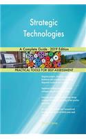 Strategic Technologies A Complete Guide - 2019 Edition