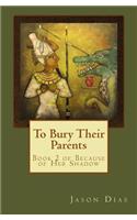 To Bury Their Parents
