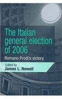 The Italian General Election of 2006: Romano Prodi's Victory