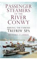 Passenger Steamers of the River Conwy