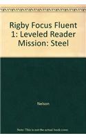 Rigby Focus Fluent 1: Leveled Reader Mission: Steel