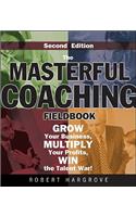The Masterful Coaching Fieldbook