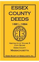 Essex County Deeds, 1681-1684, Abstracts of Volume 6, Copy Books, Essex County, Massachusetts