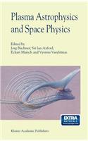 Plasma Astrophysics and Space Physics