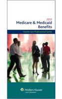 Medicare and Medicaid Benefits, 2013 Edition